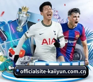 officialsite-kaiiyun.com.cn APP | kaiyun