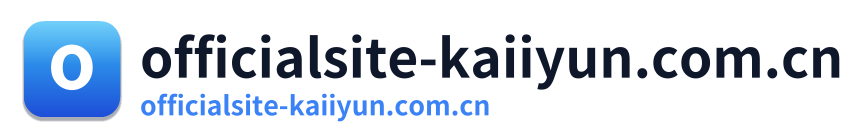 officialsite-kaiiyun.com.cn